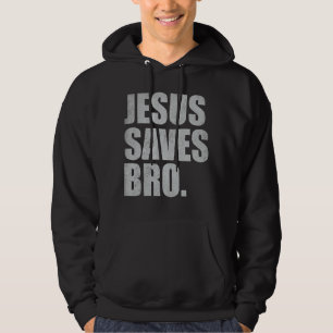 Jesus Saves Bro Vintage Christian Religion 4 Hoodie