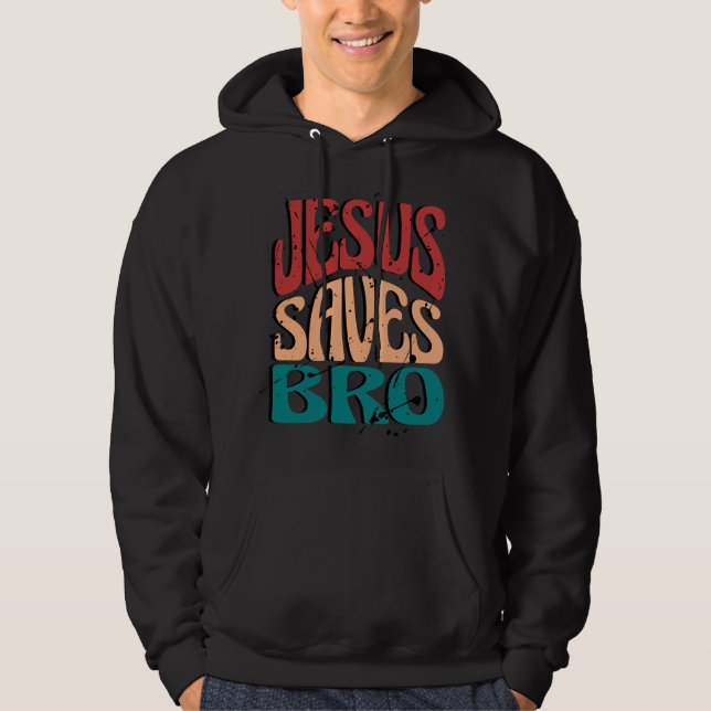 JESUS SAVES BRO VINTAGE RETRO HOODIE (Front)