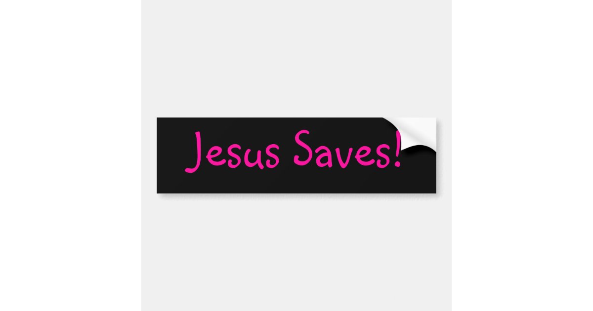 Jesus Saves! Bumper Sticker Zazzle