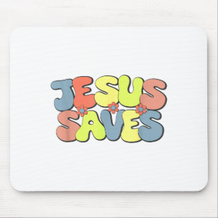 Jesus Saves - Hipe Flower Child Style Mouse Pad