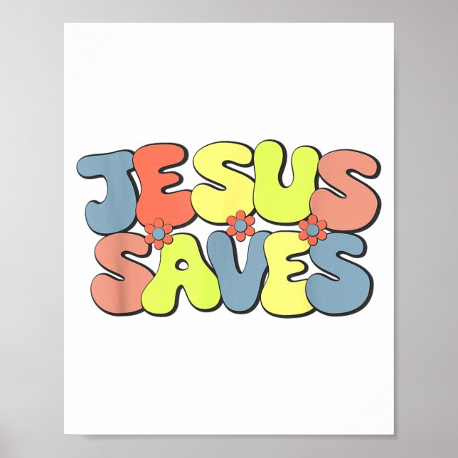 Jesus Saves - Hipe Flower Child Style  Poster (Front)