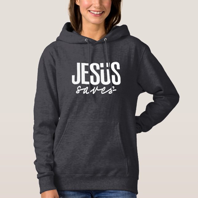 JESUS SAVES HOODIE (Front)