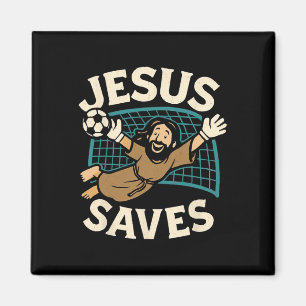Jesus Saves I Christian Faith I Jesus Soccer Goalk Magnet