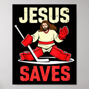 Jesus Saves Ice Hockey Goalie Player Christian Fun Poster