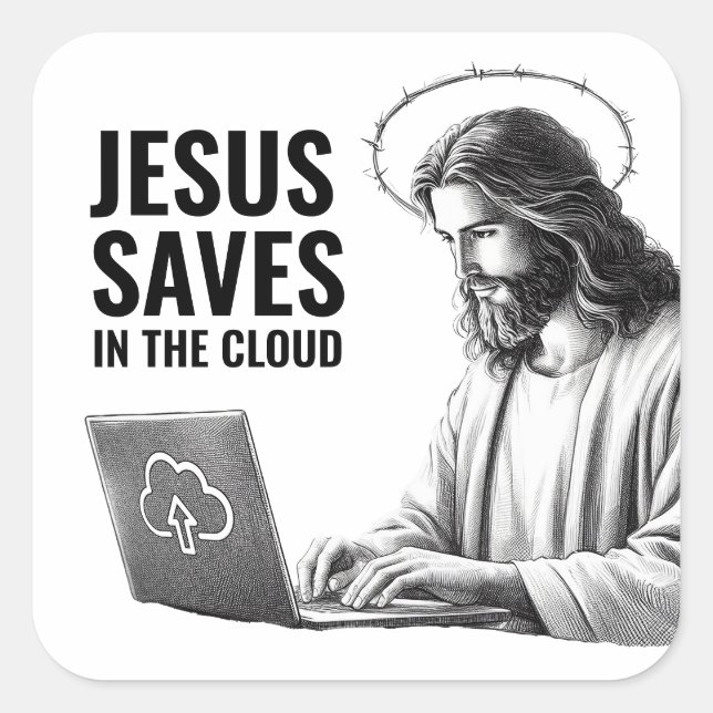 Jesus Saves in the Cloud - Funny Jesus Meme Square Sticker (Front)