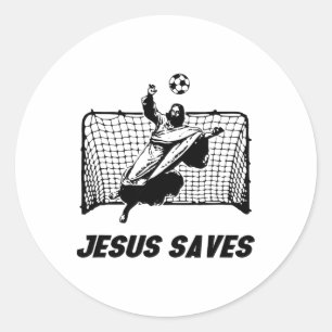 Jesus Saves Jesus Saved Soccer Goal Goalie Classic Round Sticker