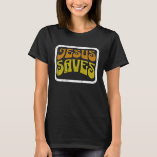 Jesus Saves Message of Salvation Christian Faith R T-Shirt