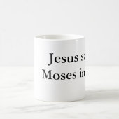 Jesus saves.Moses invests. Coffee Mug (Center)
