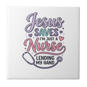 Jesus Saves Nurse Faith Shirt Design_1 Ceramic Tile