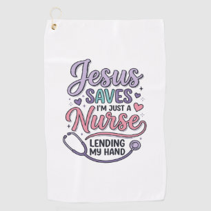Jesus Saves Nurse Faith Shirt Design_1 Golf Towel