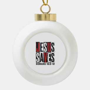 Jesus Saves Romans 10_9 Christian Vintage Shirt De Ceramic Ball Christmas Ornament