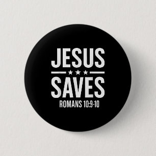 Jesus Saves Romans Bible Verse Faith Believer Men  6 Cm Round Badge