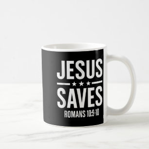 Jesus Saves Romans Bible Verse Faith Believer Men Coffee Mug