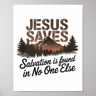 Jesus Saves - Salvation Is Found In Else Tank Top_ Poster