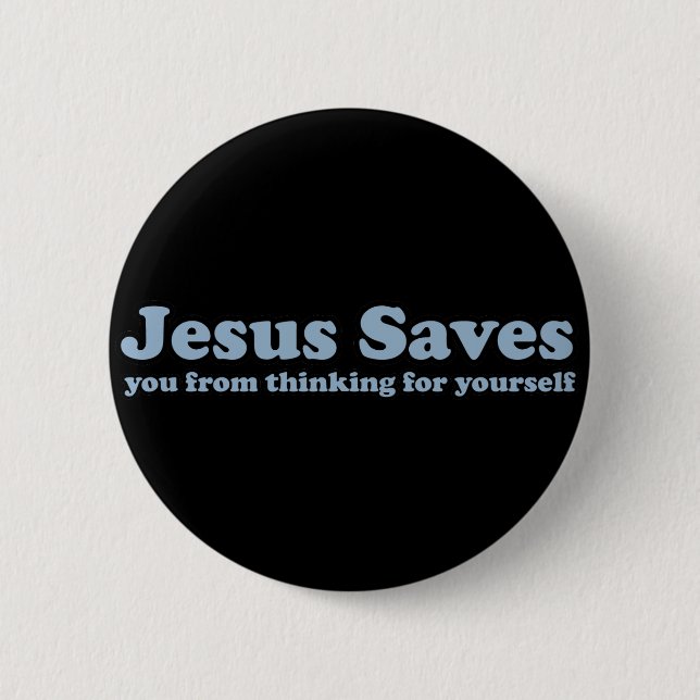 Jesus Saves Satire 6 Cm Round Badge (Front)