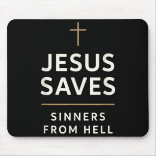Jesus Saves Sinners From Hell Evangelistic Gospel Mouse Pad
