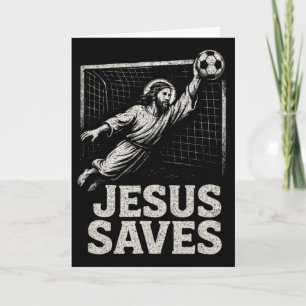 Jesus Saves - Soccer Goalie Christian Inspirationa Card