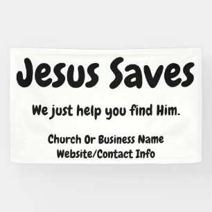 Jesus Saves - We Just Help You Find Him Banner