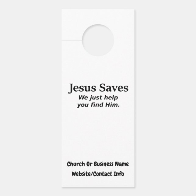 Jesus Saves - We Just Help You Find Him Door Hanger (Front)