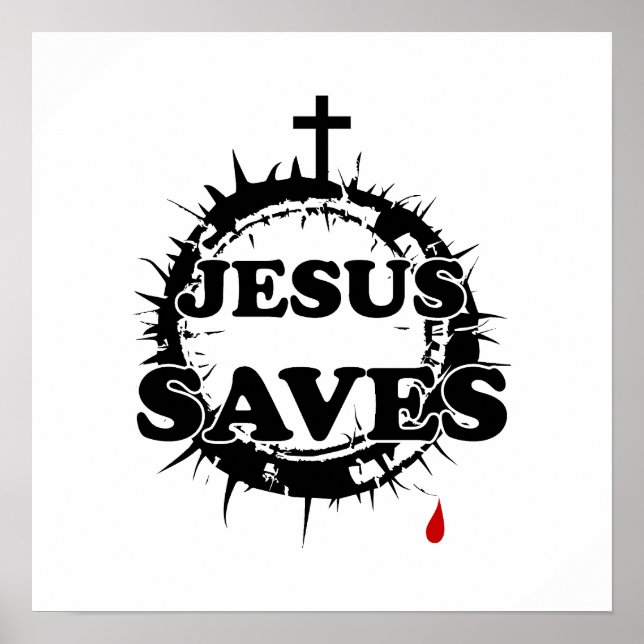 Jesus Saves with Cross and Crown of Thorns  Poster (Front)