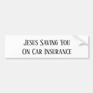 Jesus Saving You On Car Insurance Sticker