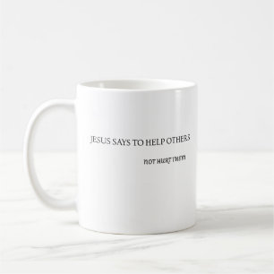 Jesus says coffee mug