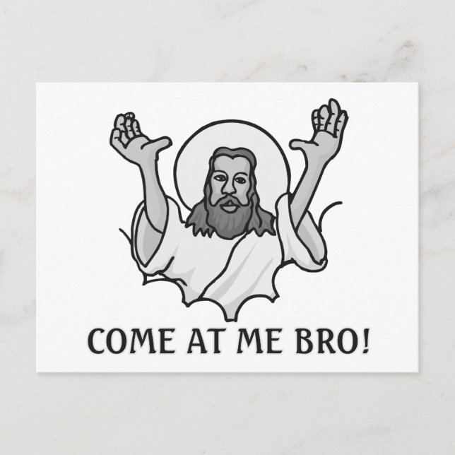 Jesus Says Come At Me Bro Postcard (Front)