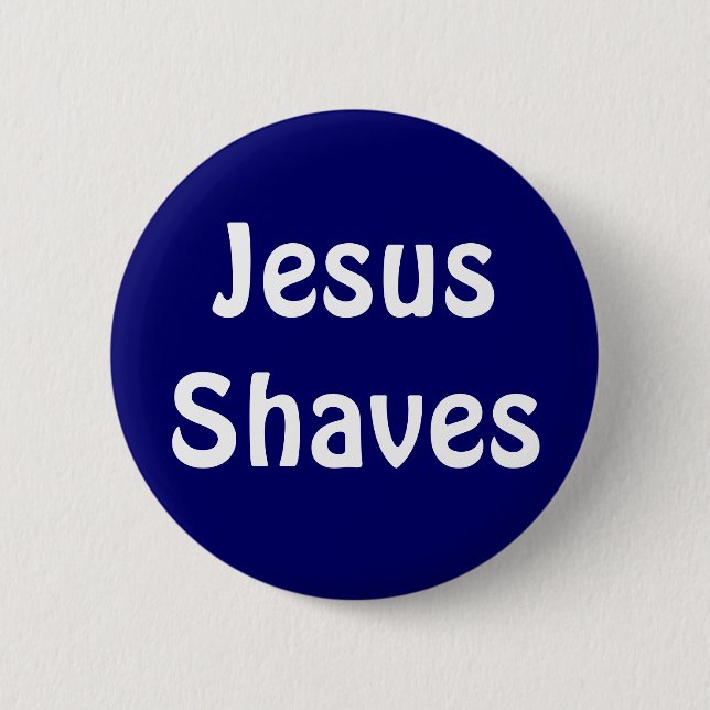 Jesus Shaves 6 Cm Round Badge (Front)