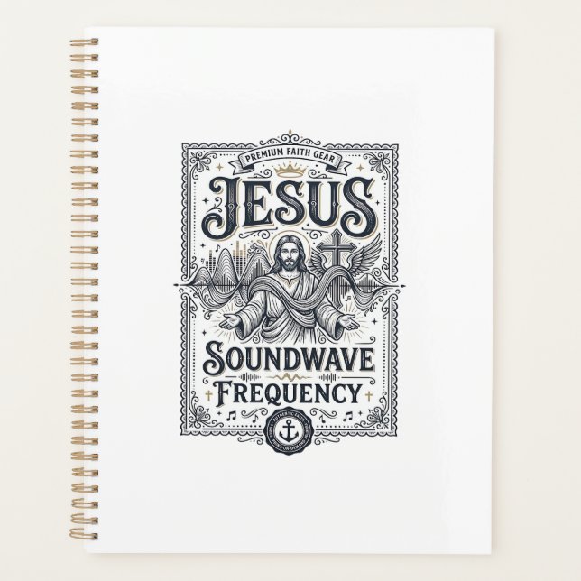 Jesus Soundwave Frequency Jesus Soundwave Frequenc Planner (Front)