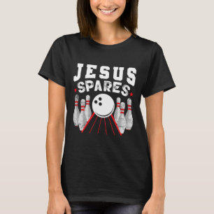 Jesus Spares Funny Christian Bowling  T-Shirt