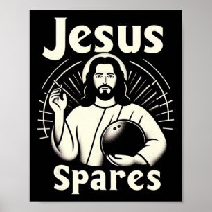 Jesus Spares Mens Womens Kids Ten Pin Bowling Poster