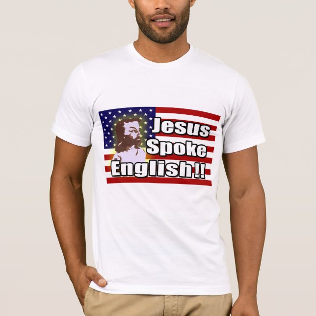 Jesus Spoke English! Union T-Shirt (Front)