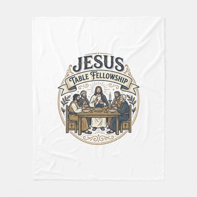 Jesus Table Fellowship Jesus Table Fellowship Chri Fleece Blanket (Front)