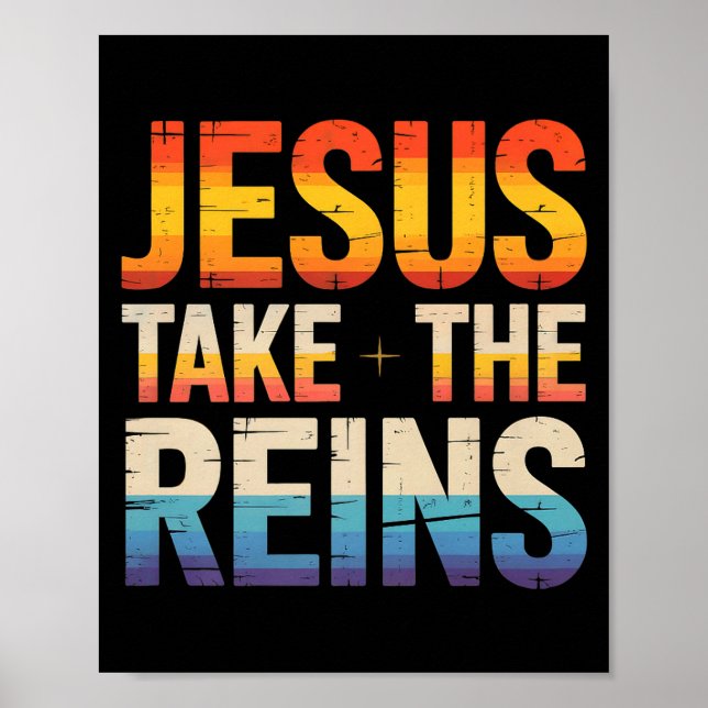 Jesus Take The Reins - Insrational Christian Surre Poster (Front)