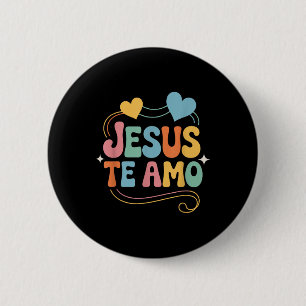 Jesus Te Ama Spanish Inspiring Loving Quote  6 Cm Round Badge