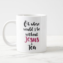 Jesus & Tea Jumbo Mug