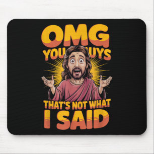 Jesus Thats Not What Said Religious God Christian Mouse Pad
