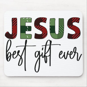 Jesus the best gift ever Christmas God birthday Mouse Pad