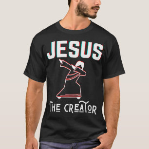 Jesus The Creator Christmas Birth Easter God'S Son T-Shirt