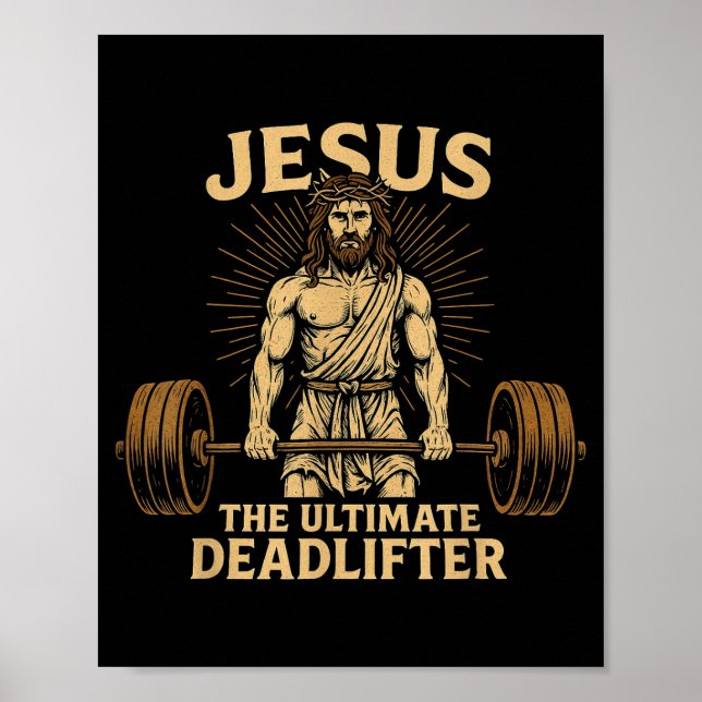 Jesus The Deadlifter Christian Fitness  Poster (Front)