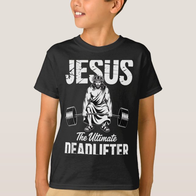 Jesus The Deadlifter Funny Christian Gym Pun  T-Shirt (Front)