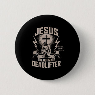 Jesus The Deadlifter Funny Christian Gym Workout 6 Cm Round Badge
