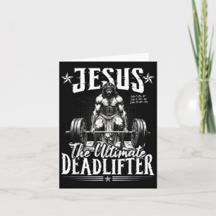 Jesus The Deadlifter Jesus Deadlifting Christian  Card