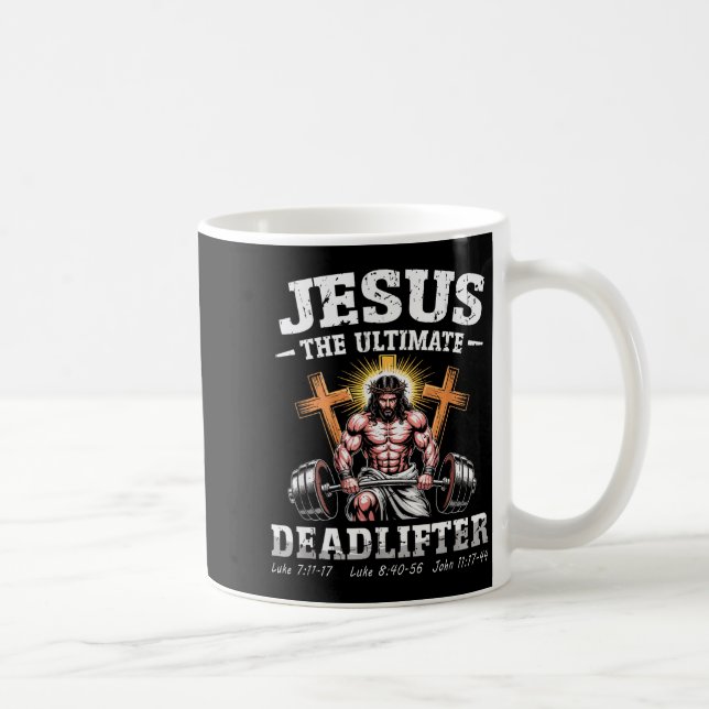 Jesus The Deadlifter - Jesus Deadlifting Christian Coffee Mug (Right)