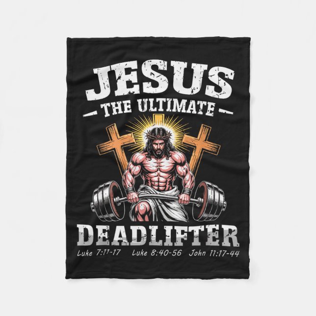 Jesus The Deadlifter - Jesus Deadlifting Christian Fleece Blanket (Front)