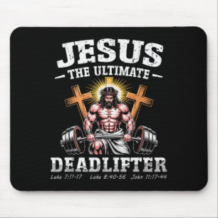 Jesus The Deadlifter - Jesus Deadlifting Christian Mouse Pad