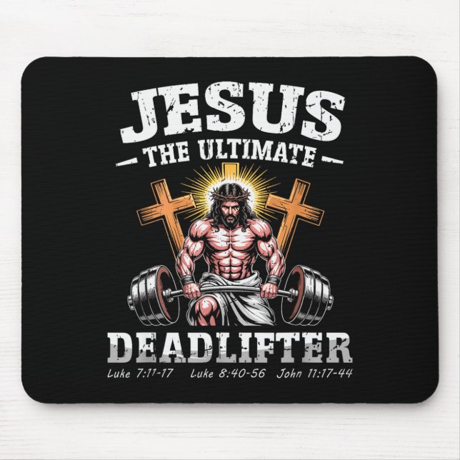 Jesus The Deadlifter - Jesus Deadlifting Christian Mouse Pad (Front)