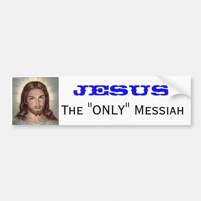 JESUS, The "ONLY" Messiah Bumper Sticker (Front)