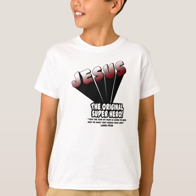 Jesus: The Original Super Hero Luke 19:10 T-Shirt (Front)