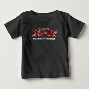 Jesus the reason for the season baby T-Shirt